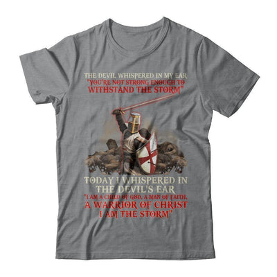 Knight Templar I Am A Child Of God A Warrior Of Christ I Am The Storm-T-Shirt & Hoodie-Classic T-Shirt-Sport Grey