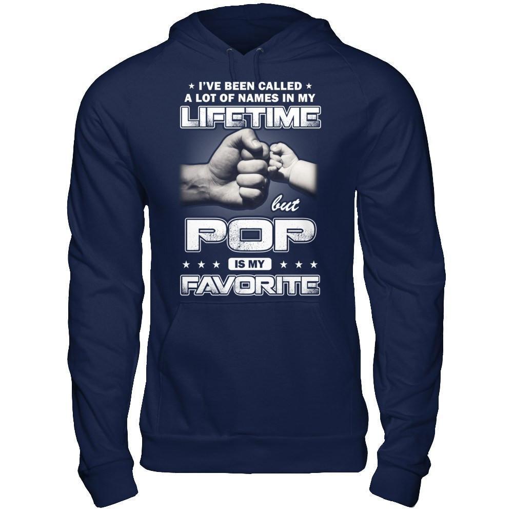 I've Been Called A Lot Of Names But Pop Is My Favorite-T-Shirt & Hoodie-Pullover Hoodie-Navy