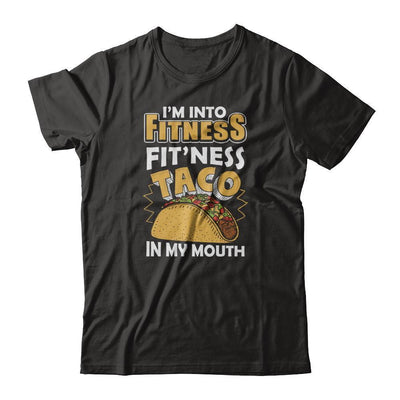 I'm Into Fitness Fit'ness Taco In My Mouth-T-Shirt & Tank Top-Premium T-Shirt-Black