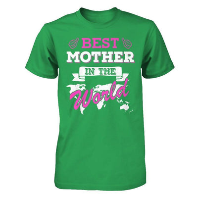 Best Mother In The World-T-Shirt & Hoodie-Premium T-Shirt-Kelly Green