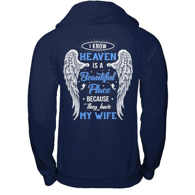 I Know Heaven Is A Beautiful Place Because They Have My Wife-T-Shirt & Hoodie-Pullover Hoodie-Navy