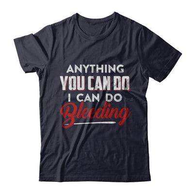 Anything You Can Do I Can Do Bleeding-T-Shirt & Hoodie-Premium T-Shirt-Midnight Navy