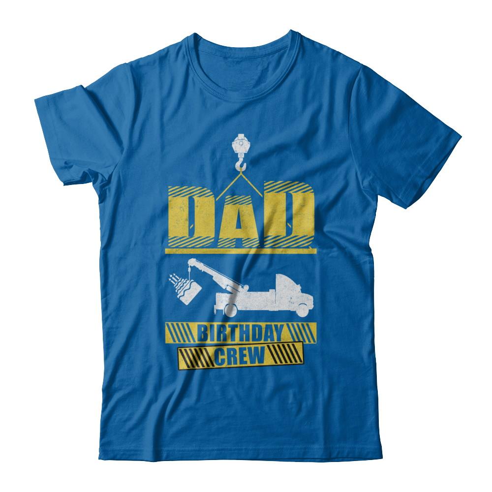 Dad Birthday Crew Construction Birthday Party-T-Shirt & Hoodie-Classic T-Shirt-Royal
