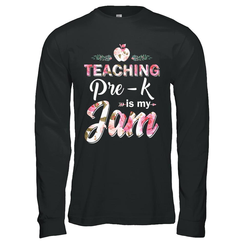 Teaching Pre-K Grade Is My Jam Back To Shcool Teacher-T-Shirt & Hoodie-Long Sleeve T-Shirt-Black