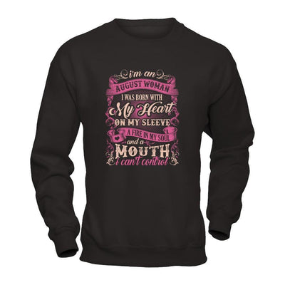 I Am An August Woman I Was Born With My Heart On My Sleeve-T-Shirt & Tank Top-Crewneck Sweatshirt-Black