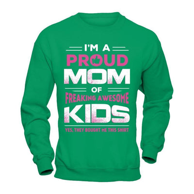 I'm Proud Mom Of Freaking Awesome Kids-T-Shirt & Hoodie-Crewneck Sweatshirt-Irish Green