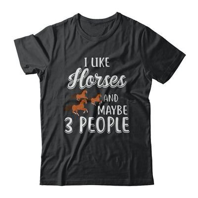 I Like Horses And Maybe 3 People-T-Shirt & Hoodie-Classic T-Shirt-Black