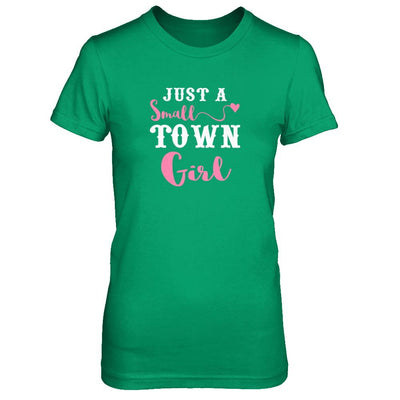 Just A Small Town Girl-T-Shirt & Tank Top-Women's T-Shirt-Irish Green