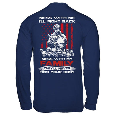 Veteran Mess With Me I'll Fight Back Mess With My Family-T-Shirt & Hoodie-Long Sleeve T-Shirt-Navy