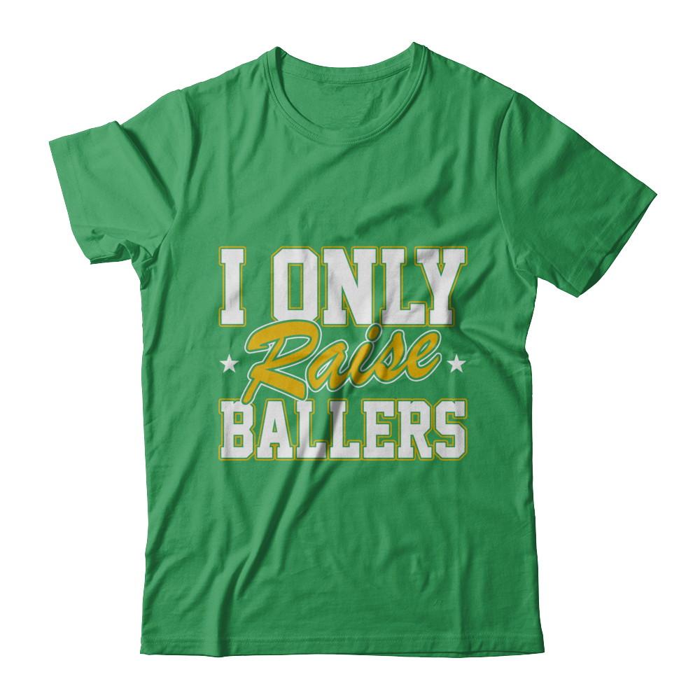 I Only Raise Ballers-T-Shirt & Hoodie-Premium T-Shirt-Kelly Green