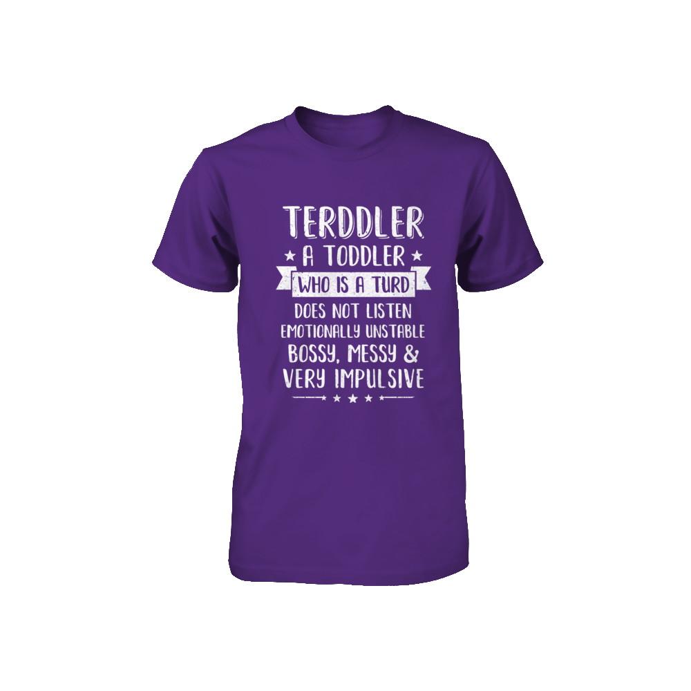 Terddler Who Is A Turd Can Not Listen Toddlers Gift Youth-Youth Shirt-