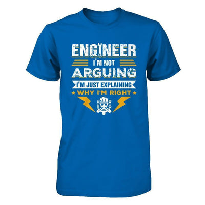 Engineer I'm Not Arguing I'm Just Explaining Why I'm Right-T-Shirt & Hoodie-Classic T-Shirt-Royal