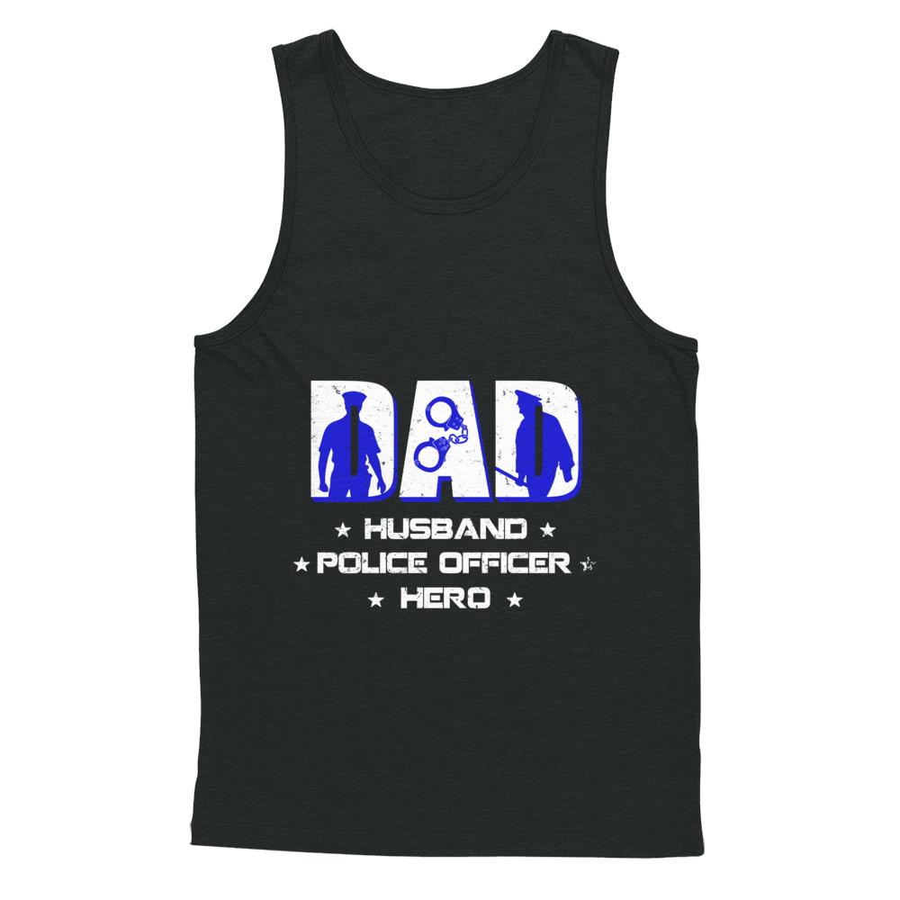 Dad Husband POLICE OFFICER Hero PoliceMan Fathers Day-T-Shirt & Hoodie-Unisex Tank-Black