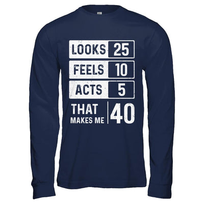 1981 40th Years Old Birthday Looks Feels Acts Make Me 40th-T-Shirt & Hoodie-Long Sleeve T-Shirt-Navy