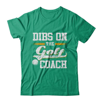 Dibs On The Coach Golf-T-Shirt & Hoodie-Classic T-Shirt-Kelly Green