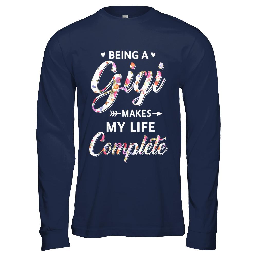 Being A Gigi Makes My Life Complete Mothers Day-T-Shirt & Hoodie-Long Sleeve T-Shirt-Navy