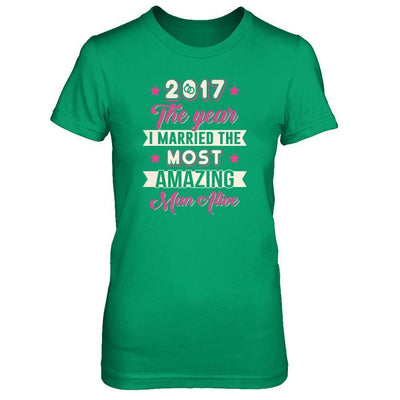2017 The Year I Married The Most Amazing Man Alive-T-Shirt & Tank Top-Women's T-Shirt-Irish Green