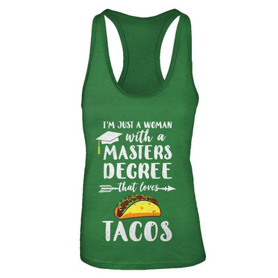 Just A Woman With Masters Degree Loves Tacos Graduation Gift-T-Shirt & Tank Top-Women's Ideal Racerback Tank-Kelly Green