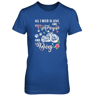 All I Need Is Love And A Motorcycle And A Dog-T-Shirt & Tank Top-Women's T-Shirt-Royal