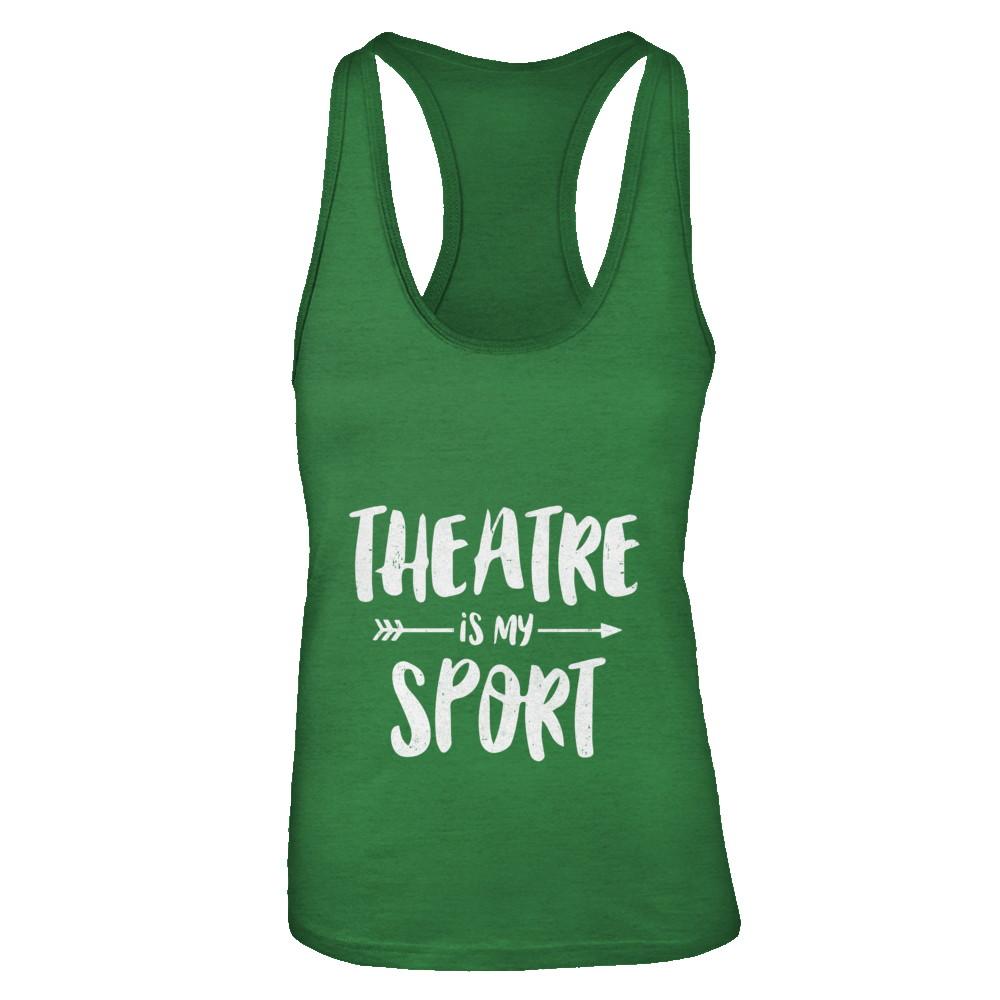 Theatre Is My Sport Funny Theater-T-Shirt & Tank Top-Women's Ideal Racerback Tank-Kelly Green