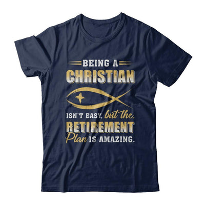 Funny Begin A Christian Amazing Retirement Plan Church-T-Shirt & Hoodie-Classic T-Shirt-Navy