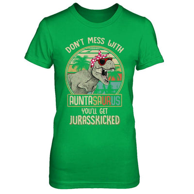 Don't Mess With Auntasaurus You'll Get Jurasskicked-T-Shirt & Hoodie-Women's T-Shirt-Irish Green