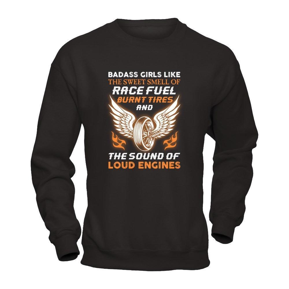 Badass Girls Like The Sweet Smell Of Race Fuel-T-Shirt & Tank Top-