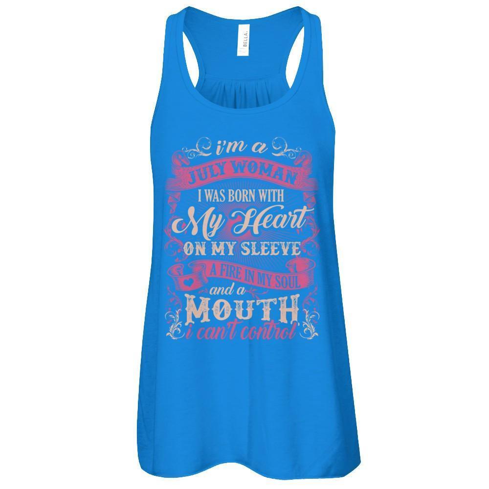 I Am A July Woman I Was Born With My Heart On My Sleeve-T-Shirt & Tank Top-Women's Flowy Racerback Tank-True Royal