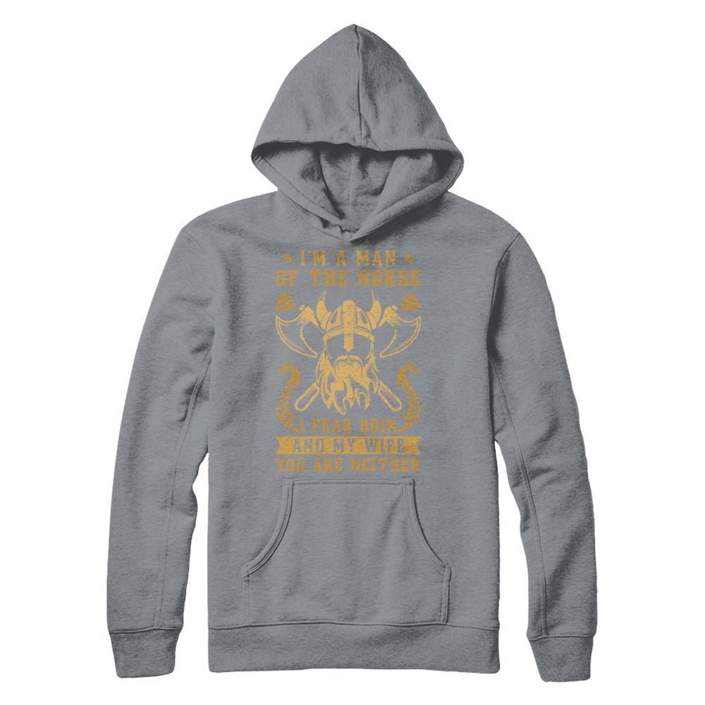 Viking I Am The Man Of The Norse I Fear Odin And My Wife-T-Shirt & Hoodie-Pullover Hoodie-Light Steel