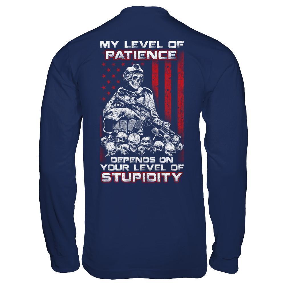 Veteran Men My Level Of Patience Depends On Your Level Of Stupidity-T-Shirt & Hoodie-Long Sleeve T-Shirt-Navy