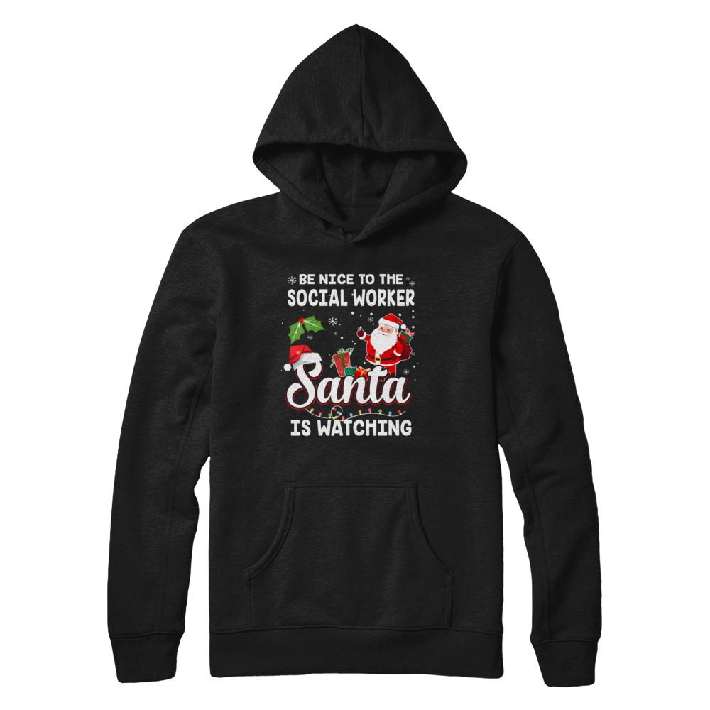 Be Nice To The Social Worker Santa Is Watching-T-Shirt & Sweatshirt-Pullover Hoodie-Black