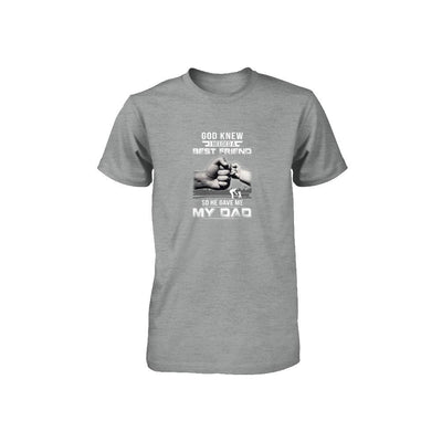 God Knew I Needed A Best Friend So He Gave Dad-Youth Shirt-Toddler T-Shirt-Heather