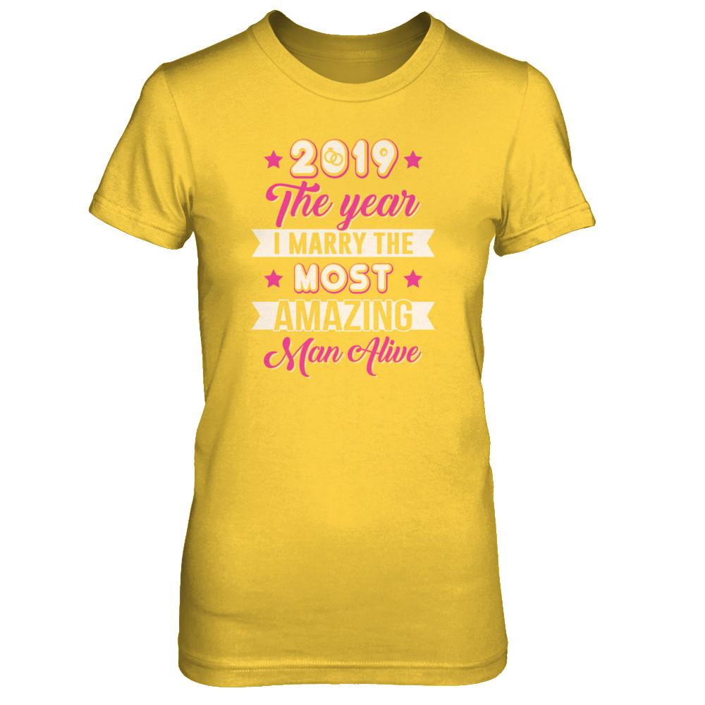 2019 The Year I Marry The Most Amazing Man Alive-T-Shirt & Tank Top-Women's T-Shirt-Daisy