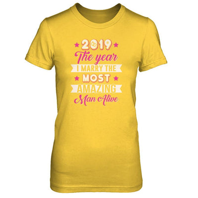 2019 The Year I Marry The Most Amazing Man Alive-T-Shirt & Tank Top-Women's T-Shirt-Daisy