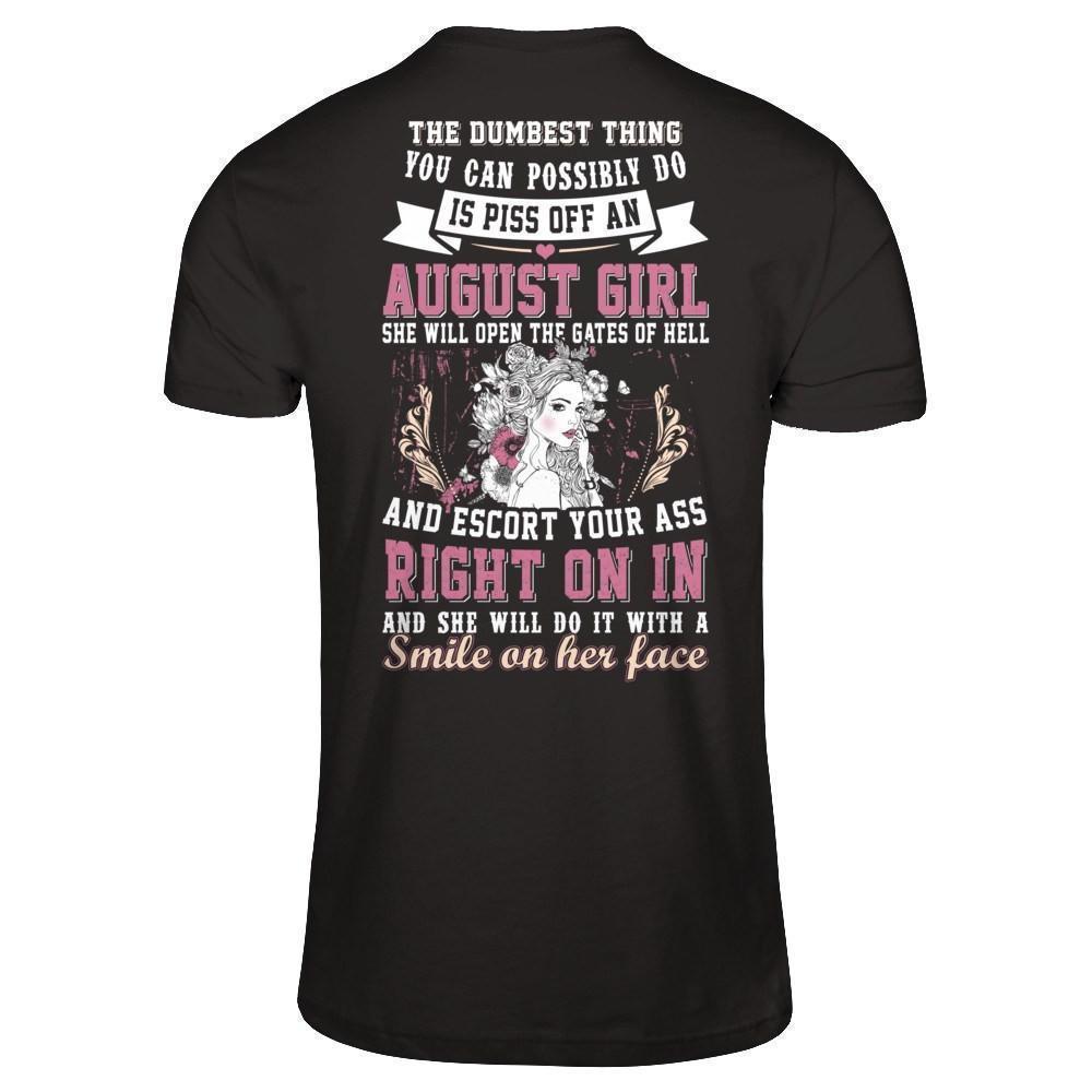The Dumbest Thing You Can Possibly Do An August Girl-T-Shirt & Hoodie-Premium T-Shirt-Black