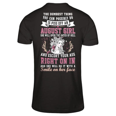 The Dumbest Thing You Can Possibly Do An August Girl-T-Shirt & Hoodie-Premium T-Shirt-Black