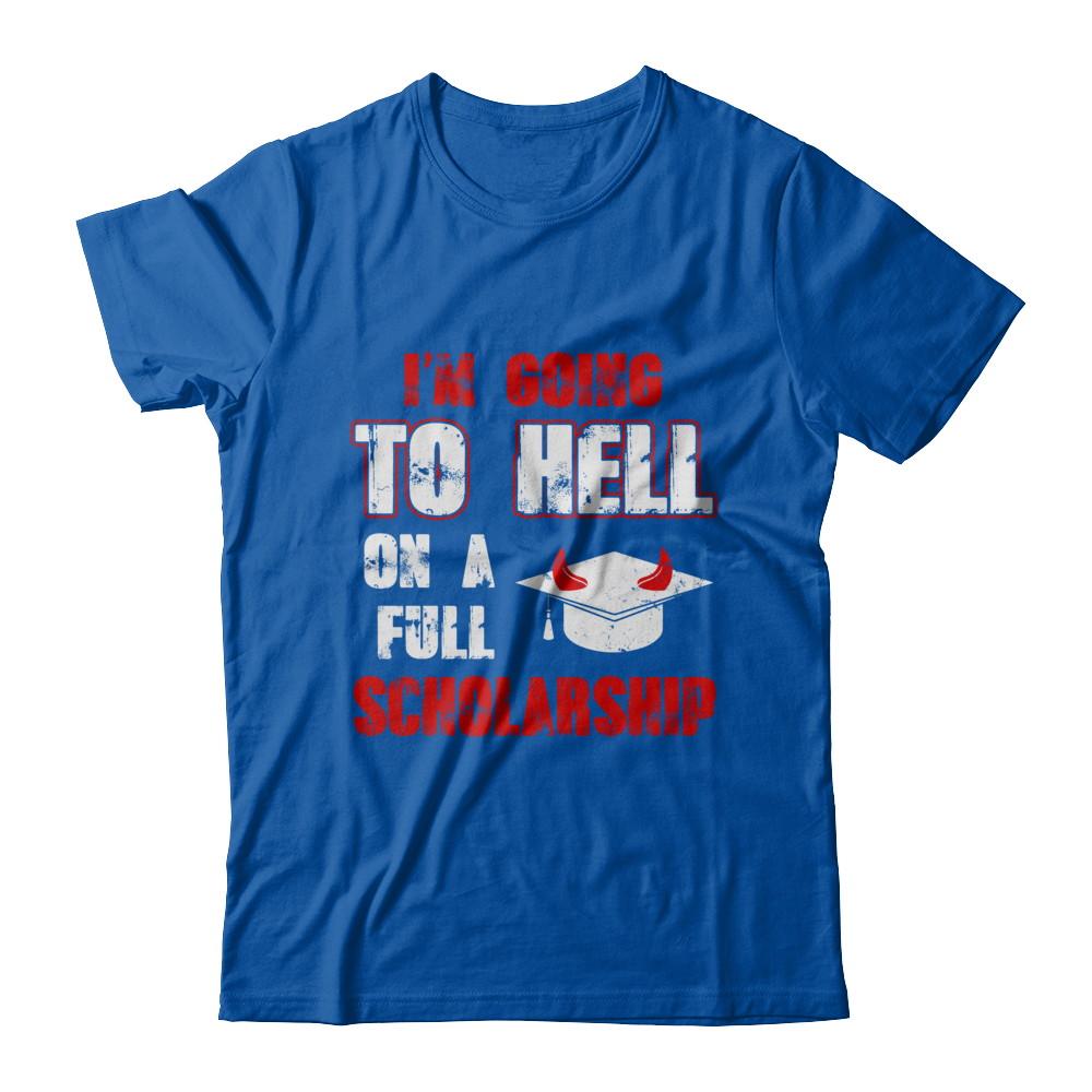I'm Going To Hell On A Full Scholarship-T-Shirt & Hoodie-Premium T-Shirt-Royal