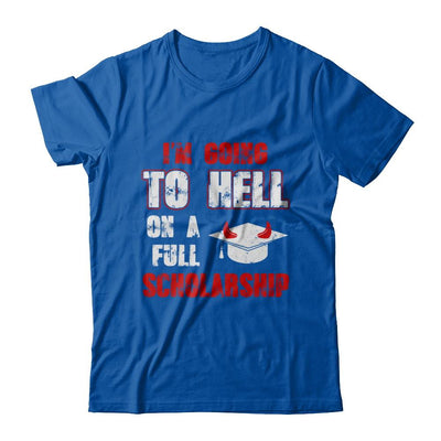 I'm Going To Hell On A Full Scholarship-T-Shirt & Hoodie-Premium T-Shirt-Royal
