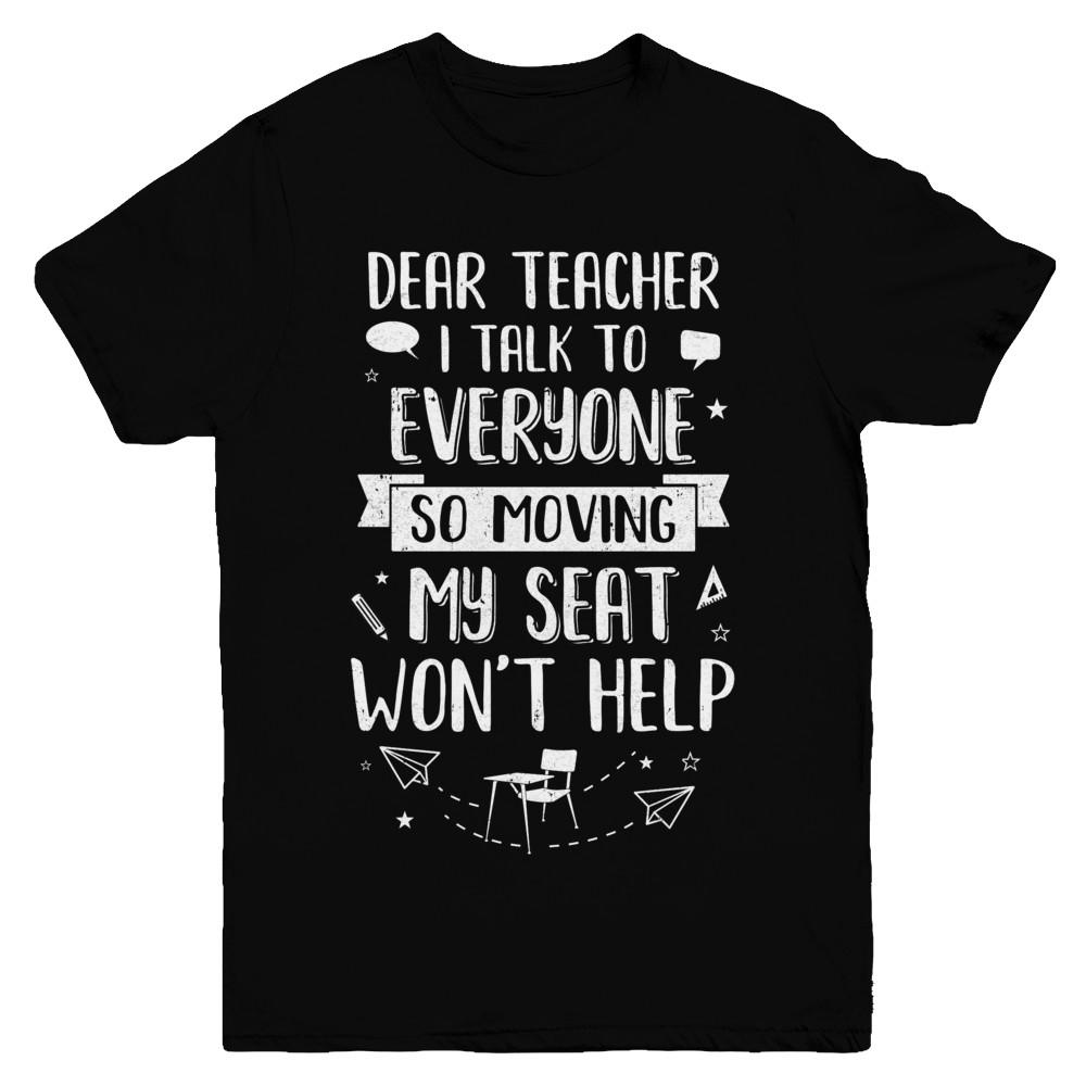 Dear Teacher I Talk To Everyone So Moving My Seat Youth