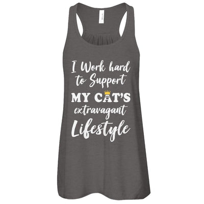 I Work Hard To Support My Cat's Extravagant Lifestyle-T-Shirt & Tank Top-