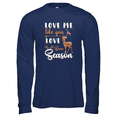 Love Me Like You Love Deer Season Hunting-T-Shirt & Tank Top-Long Sleeve T-Shirt-Navy