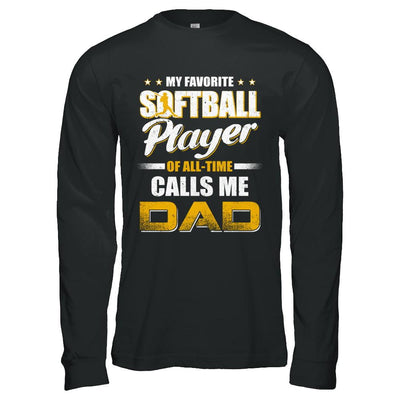 My Favorite Softball Player Calls Me Dad Softball-T-Shirt & Hoodie-Long Sleeve T-Shirt-Black
