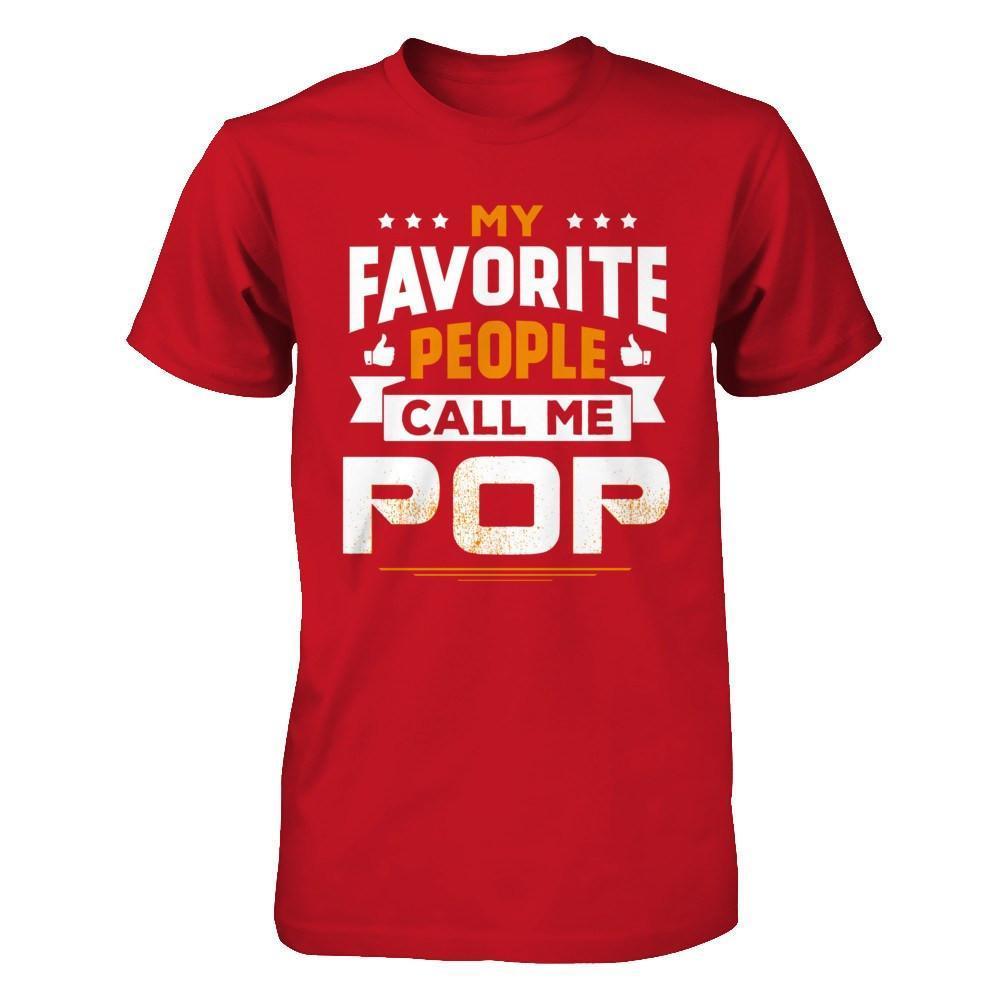 My Favorite People Call Me Pop-T-Shirt & Hoodie-Classic T-Shirt-Red