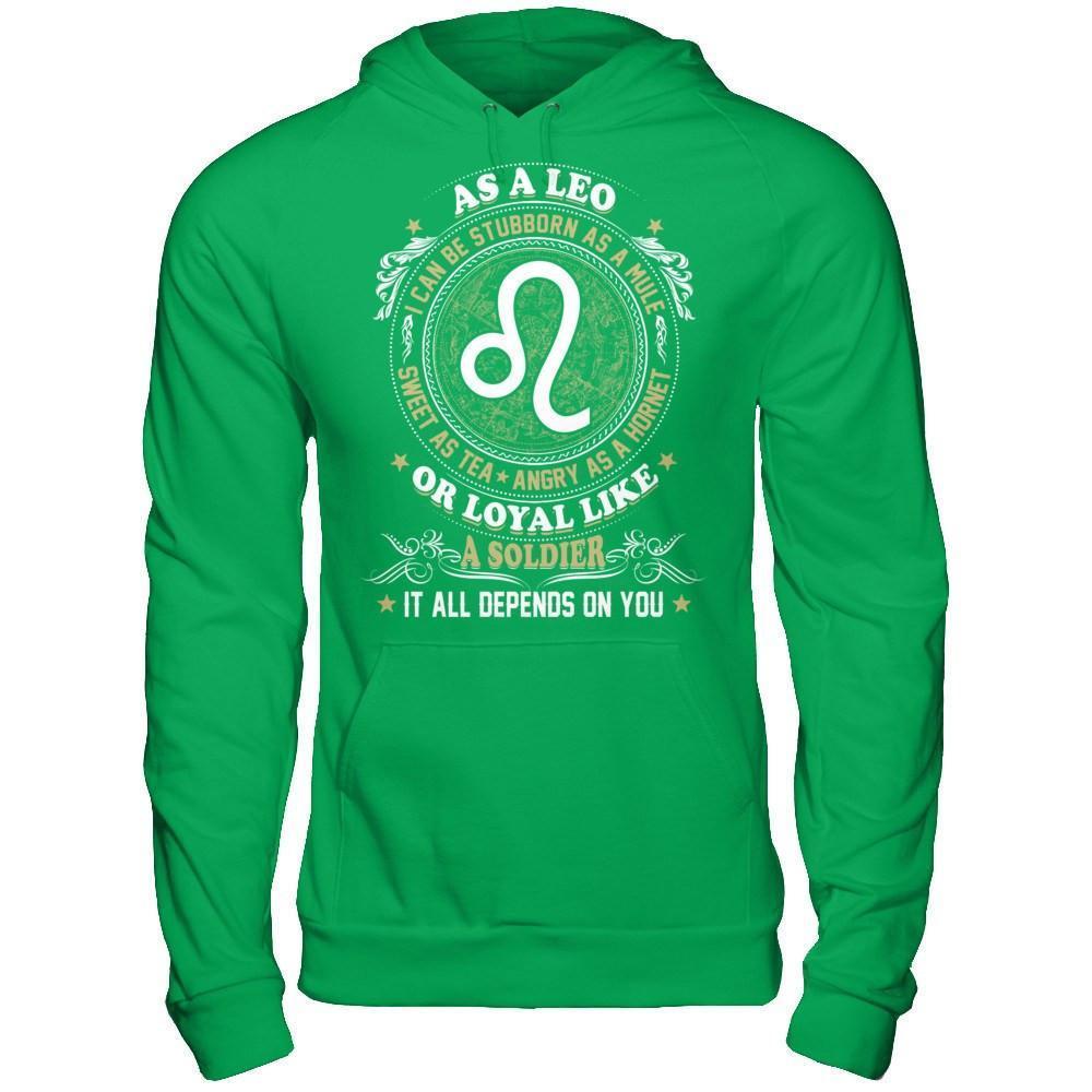 As A Leo I Can Be Stubborn As A Mule-T-Shirt & Hoodie-Pullover Hoodie-Irish Green