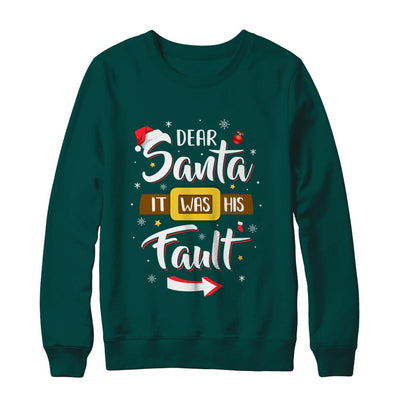 Funny Christmas Couples Dear Santa It Was His Fault-T-Shirt & Sweatshirt-Crewneck Sweatshirt-Deep Forest