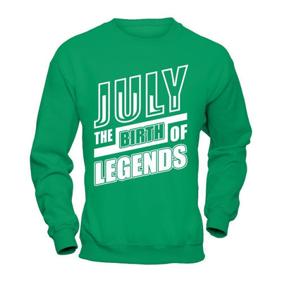 July The Birth Of Legends-T-Shirt & Hoodie-Crewneck Sweatshirt-Irish Green