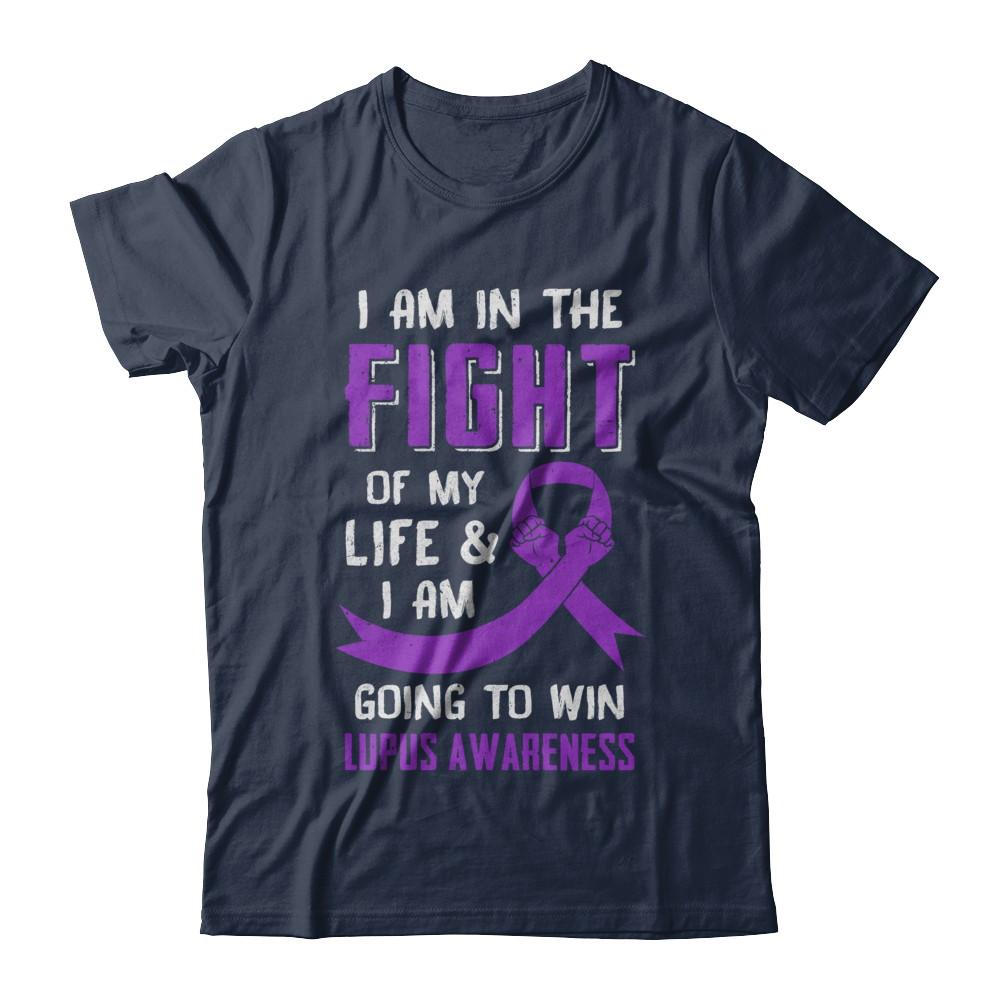 I'm In The Fight Of My Life And Win Lupus Awareness-T-Shirt & Hoodie-Classic T-Shirt-Navy