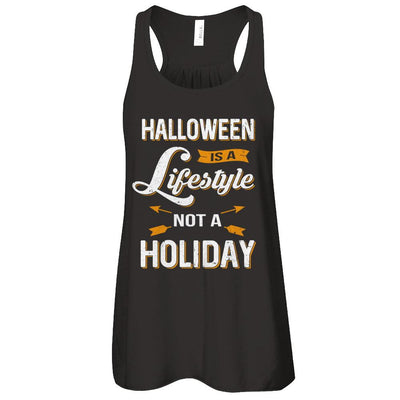 Halloween Is A Lifestyle Not A Holiday-T-Shirt & Tank Top-Women's Flowy Racerback Tank-Black