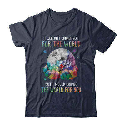 I Would Change The World For You Autism Awareness-T-Shirt & Hoodie-Classic T-Shirt-Navy