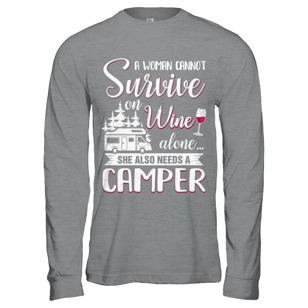 A Woman Cannot Survive On Wine Alone She Also Needs A Camper-T-Shirt & Hoodie-Long Sleeve T-Shirt-Sport Grey
